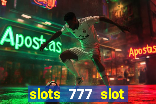 slots 777 slot machine games