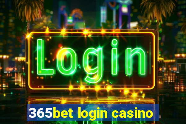 365bet login casino