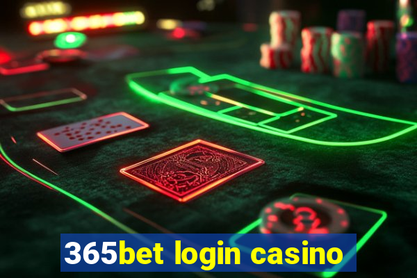 365bet login casino