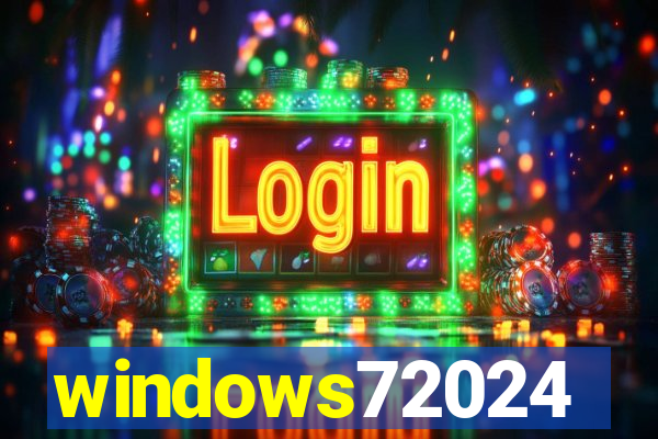 windows72024