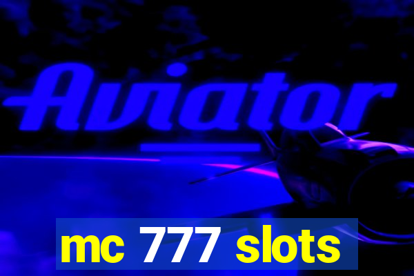 mc 777 slots