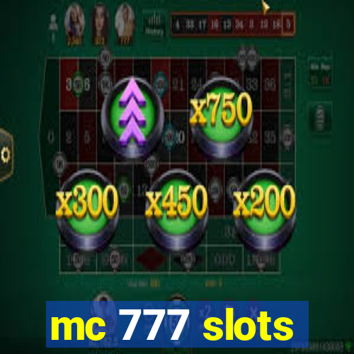 mc 777 slots