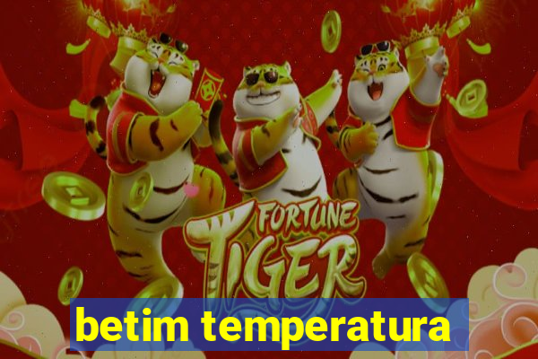 betim temperatura