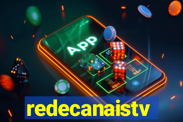 redecanaistv