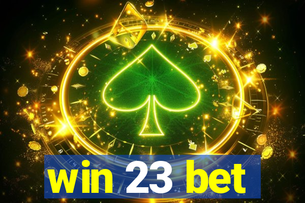 win 23 bet