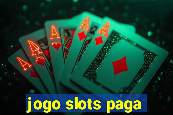 jogo slots paga