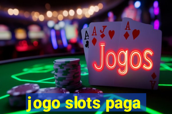 jogo slots paga