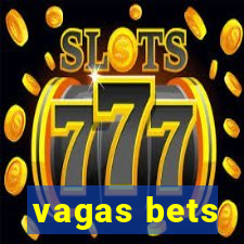 vagas bets