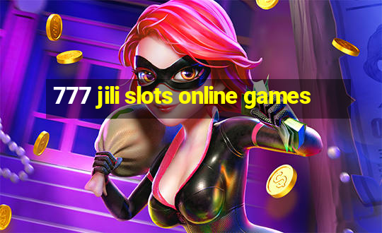 777 jili slots online games