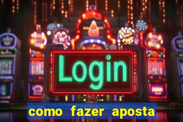 como fazer aposta jogo do bicho