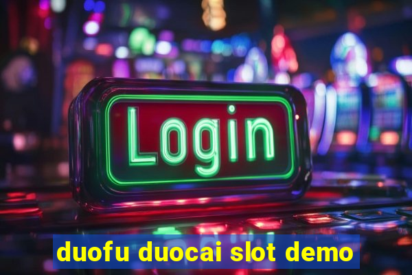 duofu duocai slot demo