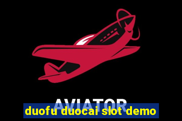 duofu duocai slot demo