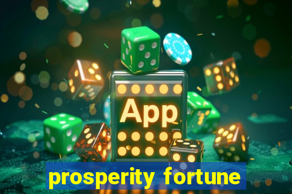 prosperity fortune