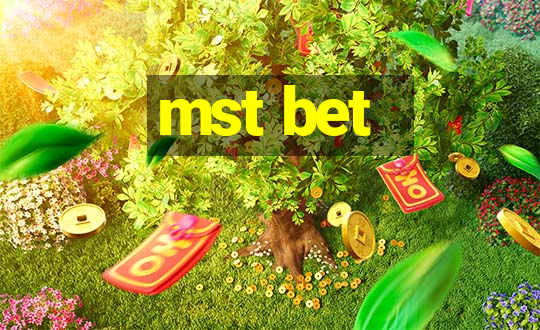 mst bet