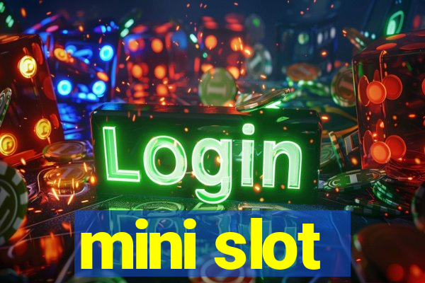 mini slot