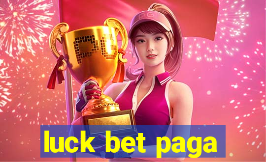 luck bet paga