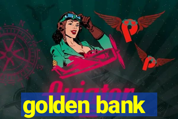 golden bank