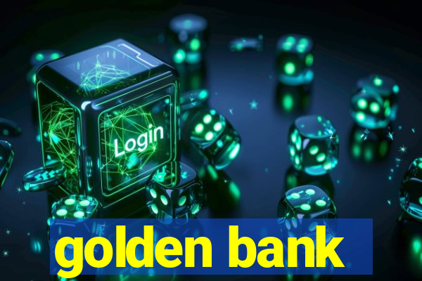 golden bank