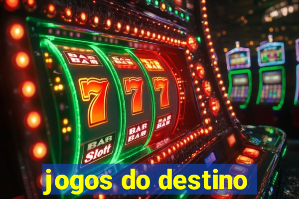 jogos do destino