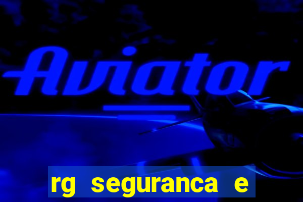 rg seguranca e vigilancia ltda porto velho