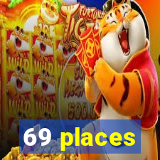 69 places