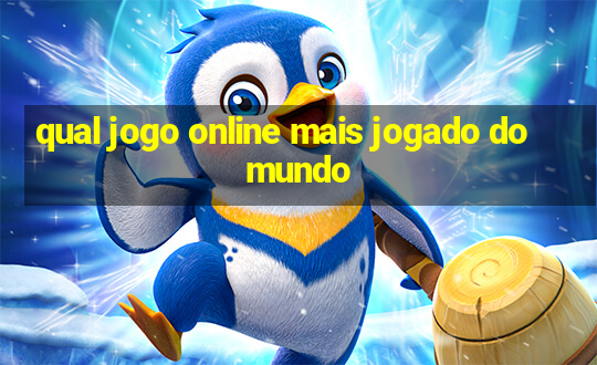 qual jogo online mais jogado do mundo