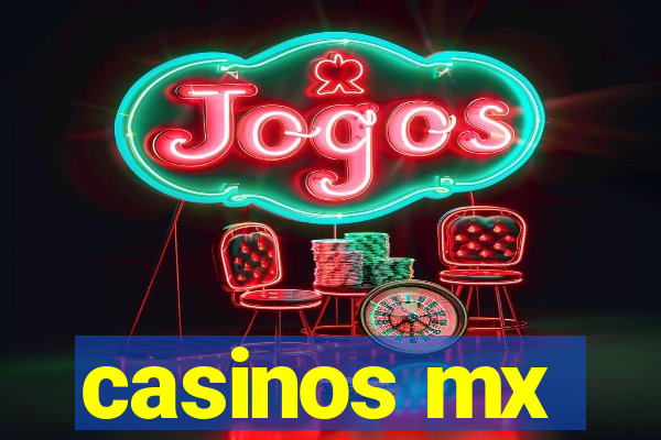 casinos mx