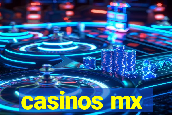 casinos mx