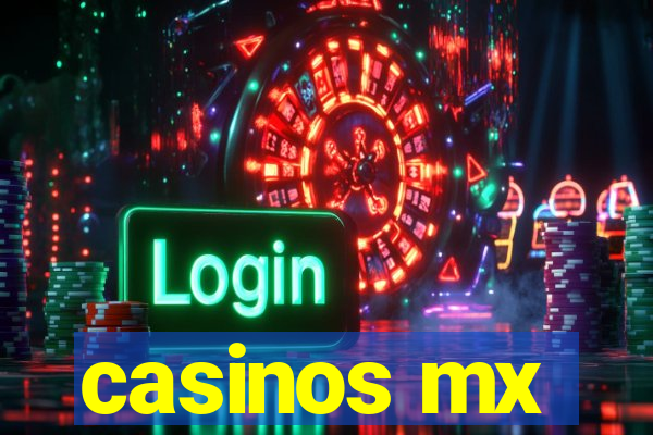 casinos mx