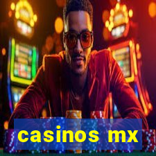 casinos mx