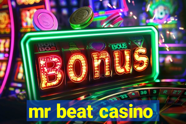 mr beat casino