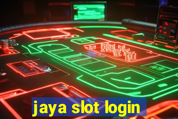 jaya slot login