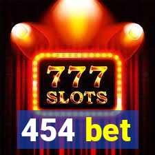 454 bet