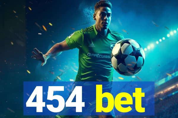 454 bet