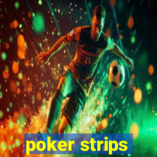 poker strips