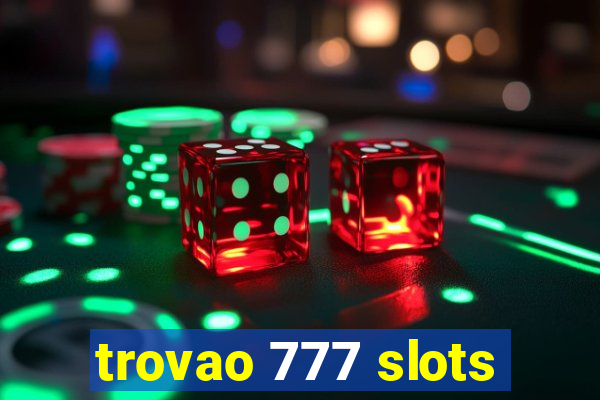 trovao 777 slots