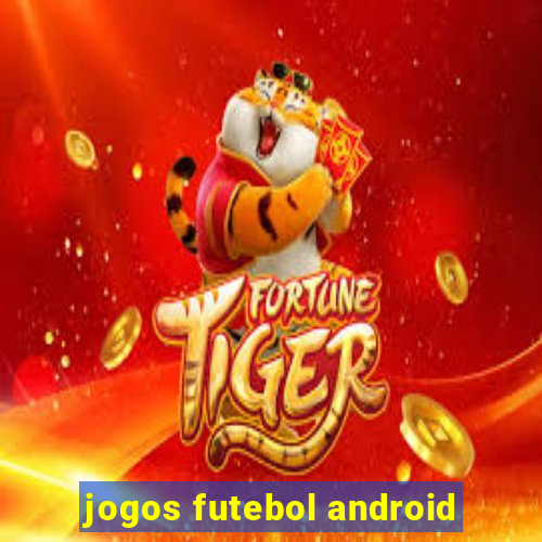 jogos futebol android