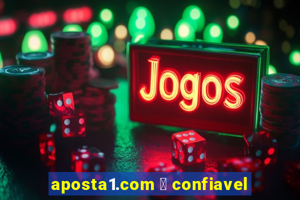 aposta1.com 茅 confiavel