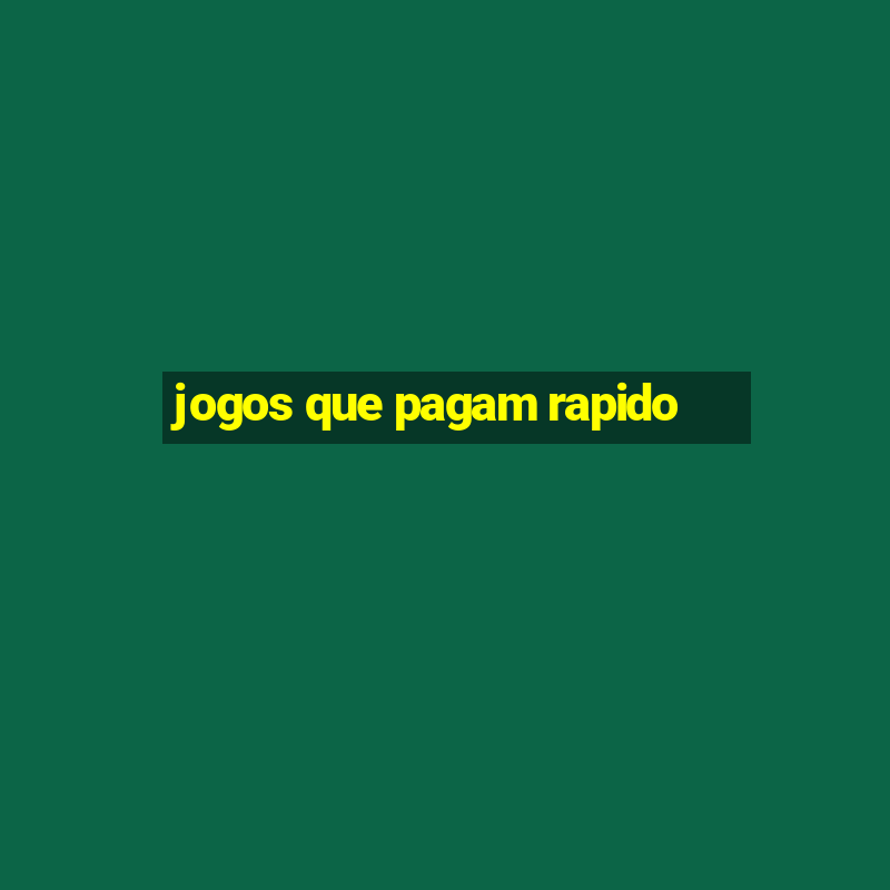 jogos que pagam rapido