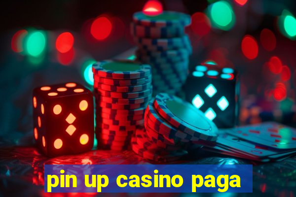 pin up casino paga