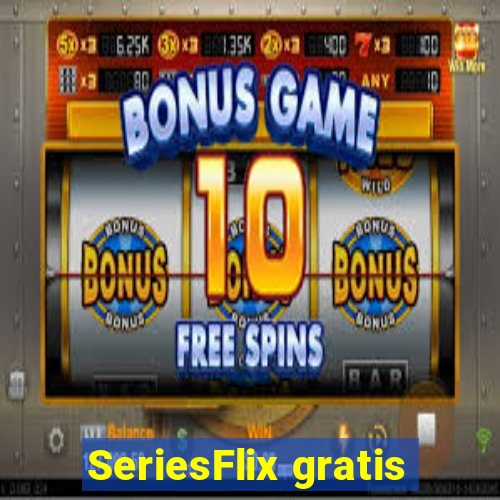 SeriesFlix gratis