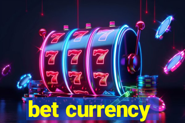 bet currency