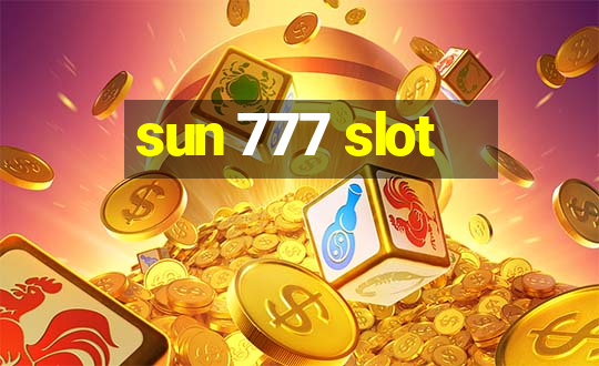 sun 777 slot