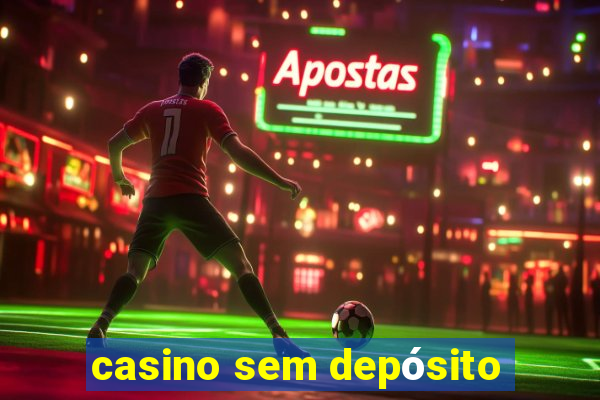 casino sem depósito