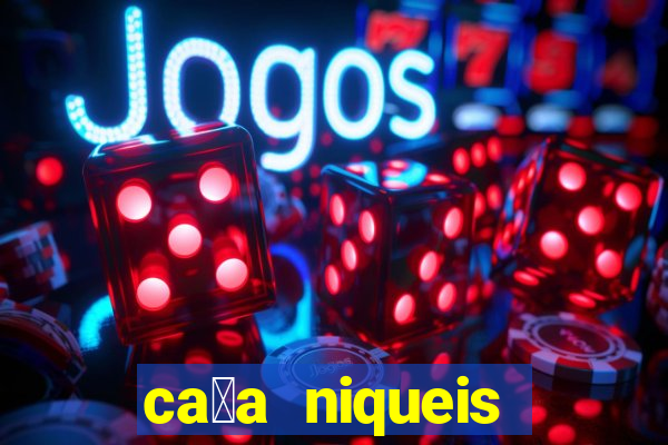 ca莽a niqueis gratis jogar