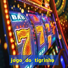 jogo do tigrinho que d谩 b么nus