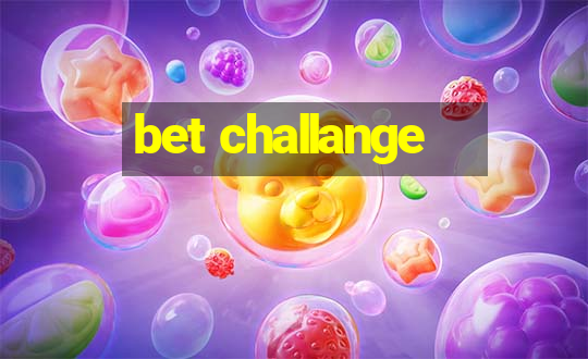 bet challange