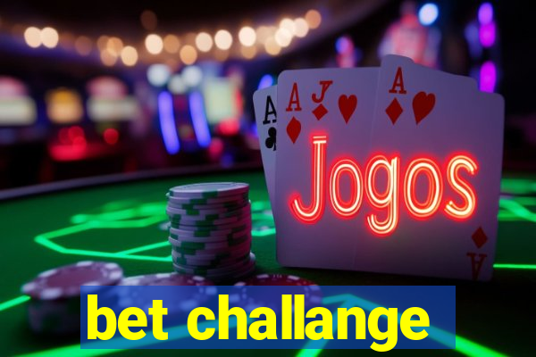 bet challange