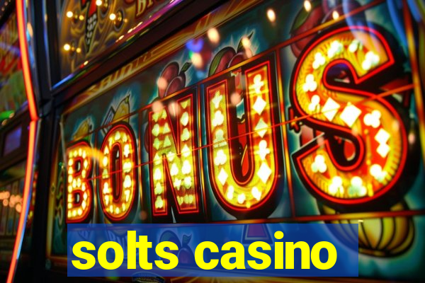 solts casino