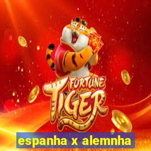 espanha x alemnha